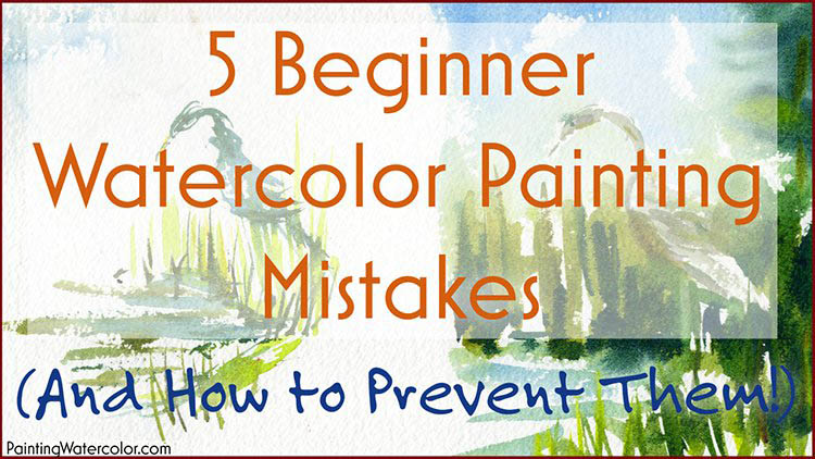 5 Beginner Watercolor Painting Mistakes watercolor painting lesson by Jennifer Branch